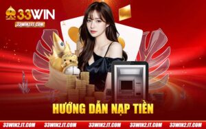 hướng dẫn nạp tiền 33win