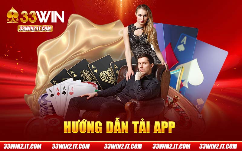 hướng dẫn tải app 33win