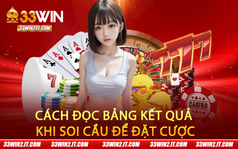 Cách đọc bảng kết quả khi soi cầu để đặt cược