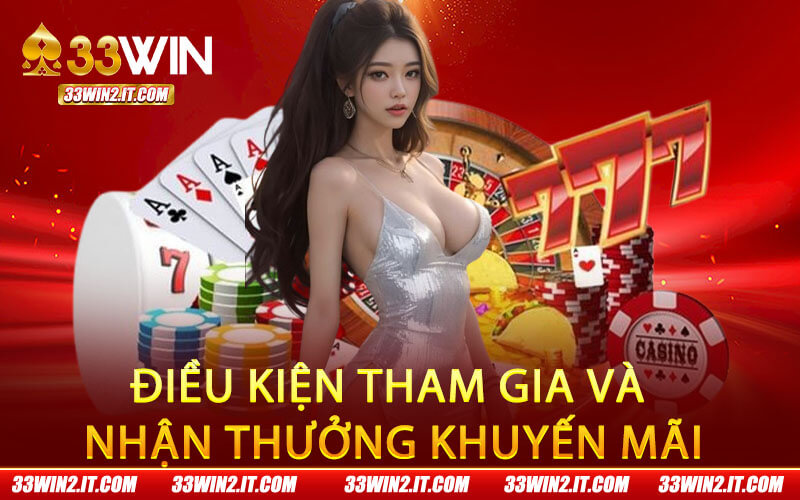 Điều kiện tham gia và nhận thưởng khuyến mãi