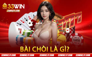 Bài Chòi Là Gì?