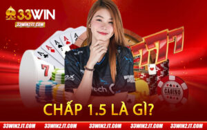 Chấp 1.5 Là Gì?
