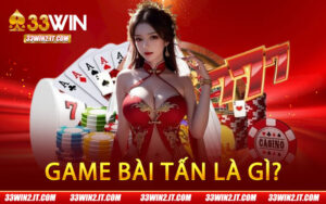 Game Bài Tấn Là Gì?