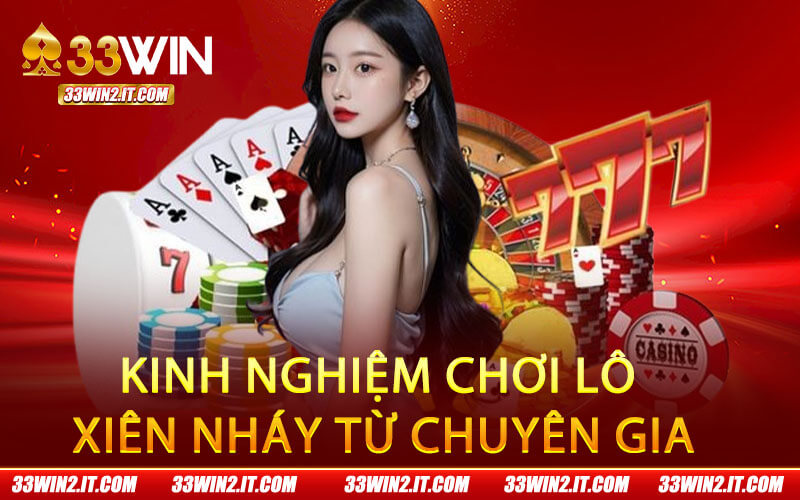 Kinh nghiệm chơi lô xiên nháy từ chuyên gia