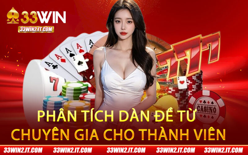 Phân tích dàn đề từ chuyên gia cho thành viên