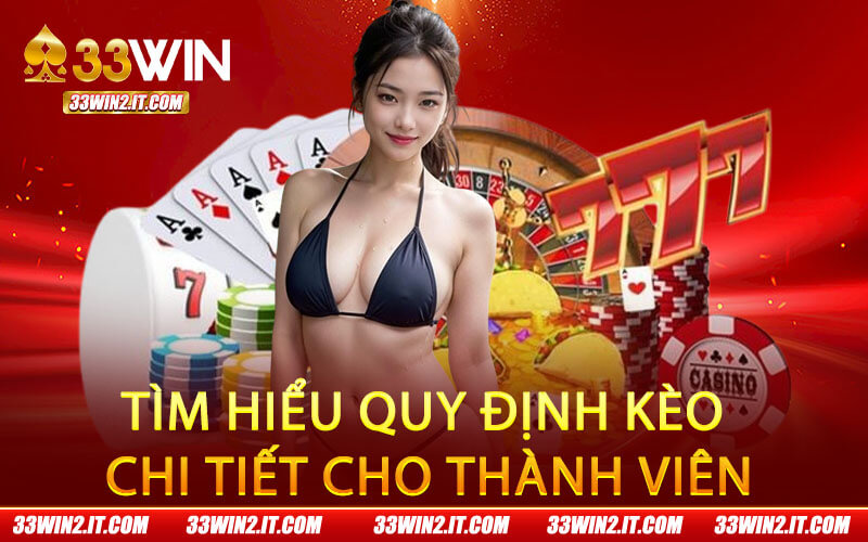 Tìm hiểu quy định kèo chi tiết cho thành viên