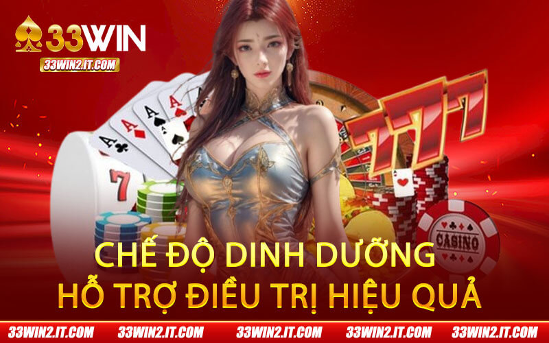 Chế độ dinh dưỡng hỗ trợ điều trị hiệu quả